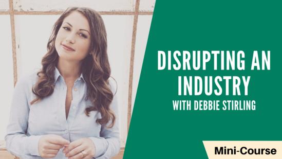 Disrupting an Industry