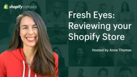 Thumbnail preview about Fresh Eyes: Reviewing your Shopify store