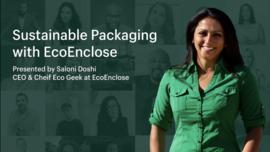 Thumbnail preview about Shopify for Startups: Sustainable packaging with EcoEnclose