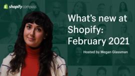 Thumbnail preview about What's new at Shopify: February edition