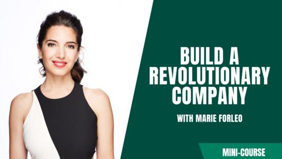 Build a Revolutionary Company 